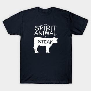 Spirit Animal - Steak T-Shirt